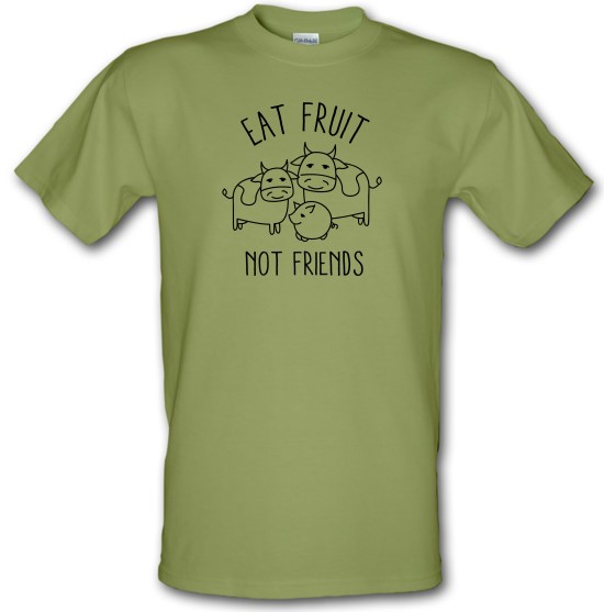 Eat Fruit Not Friends t-shirts