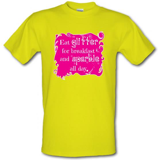 Eat Glitter and Sparkle t-shirts