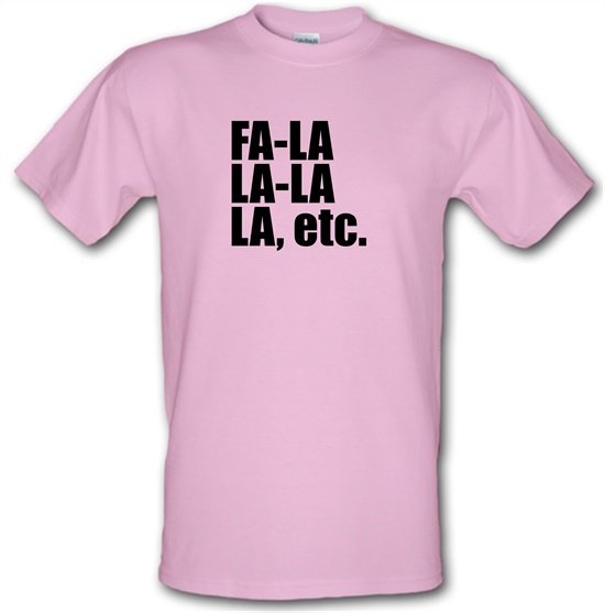 Fa La La La Etc t-shirts