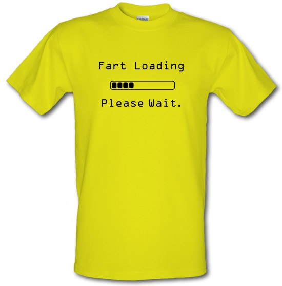 Fart Loading...Please Wait t-shirts
