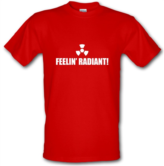 Feelin' Radiant t-shirts