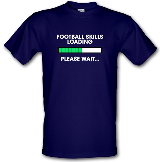 Football Skills Loading... t-shirts