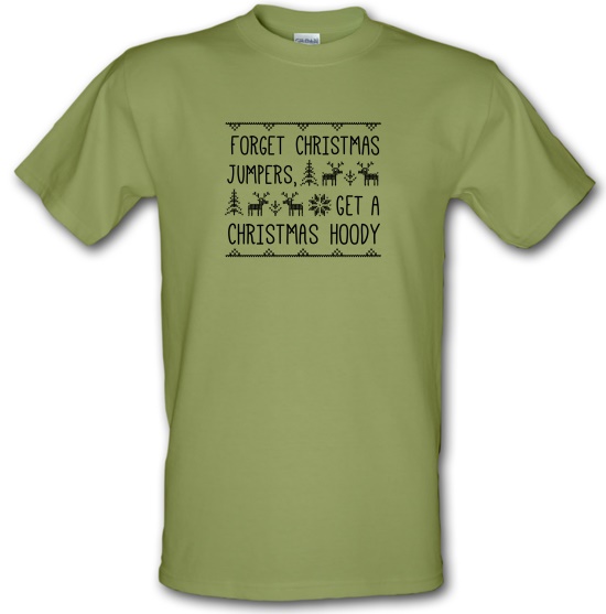 Forget Christmas Jumpers, Get A Christmas Hoody t-shirts