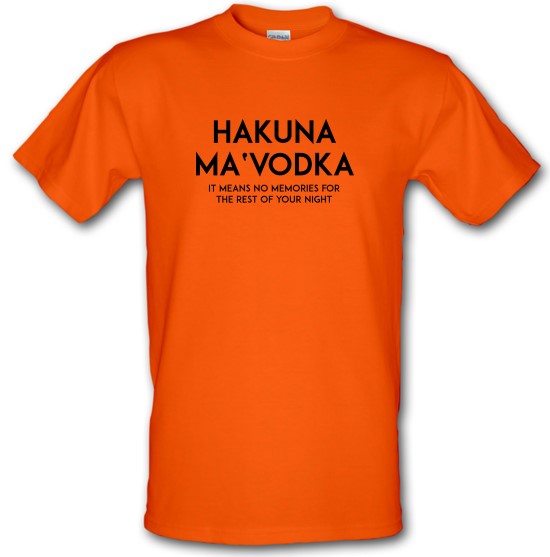 Hakuna Ma'Vodka t-shirts