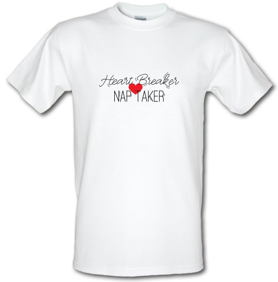 Heart Breaker, Nap Taker t-shirts