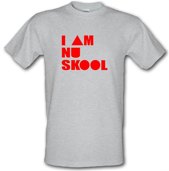 I am Nu Skool t-shirts