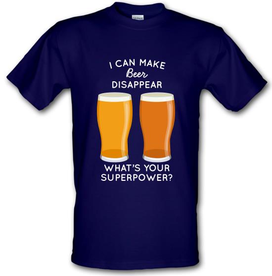 I Can Make Beer Disappear t-shirts
