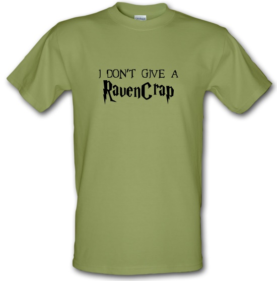 I Don't Give A RavenCrap t-shirts
