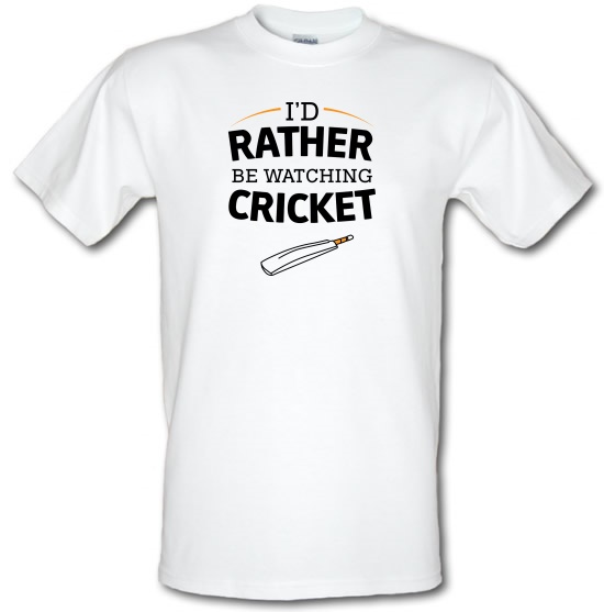 I'd Rather Be Watching Cricket t-shirts