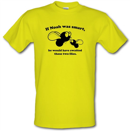 If Noah Was Smart t-shirts