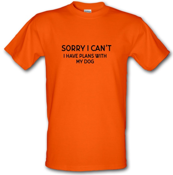 I Have Plans With My Dog t-shirts