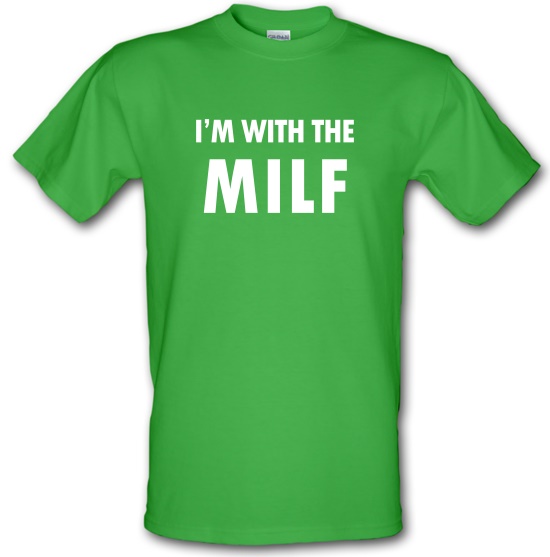 I'm With The MILF t-shirts