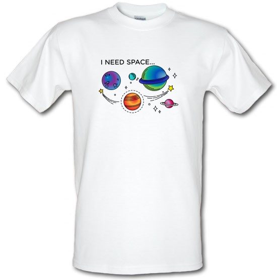 I Need Space t-shirts