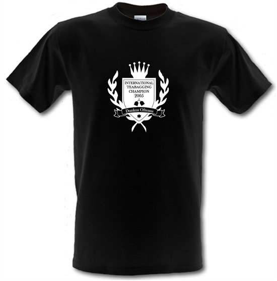 International Teabagging Champion t-shirts