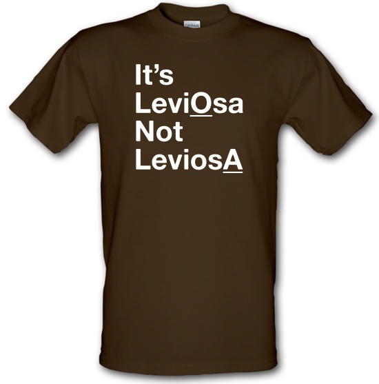 It's LeviOsa Not LeviosA t-shirts