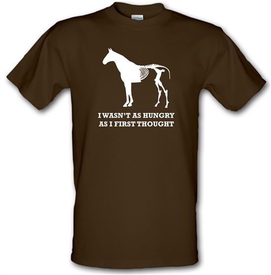 I Wasn't As Hungry As I First Thought t-shirts