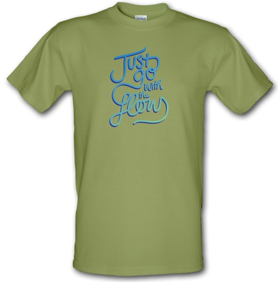 Just Go With The Flow t-shirts