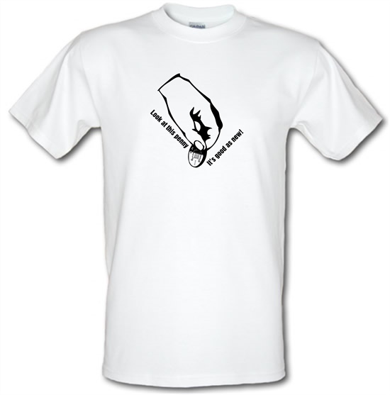 Look at this penny, it's good as new! t-shirts
