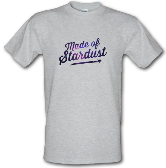 Made Of Stardust t-shirts