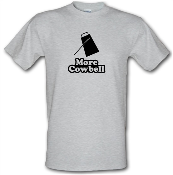 More Cowbell t-shirts