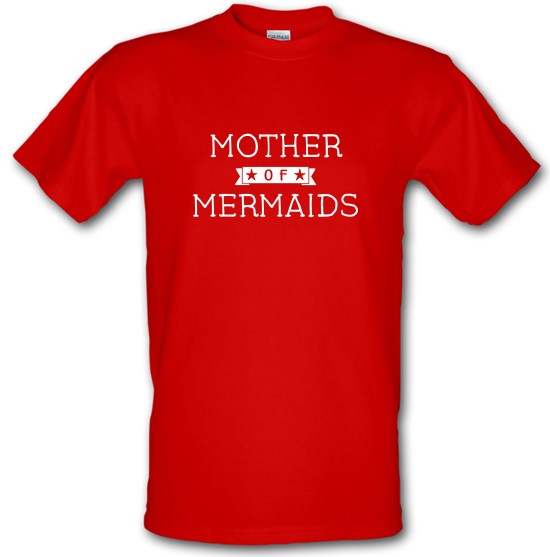 Mother Of Mermaids t-shirts