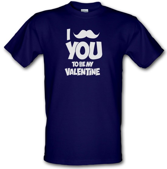 Moustache You To Be My Valentine t-shirts