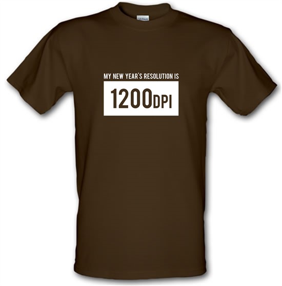 My New Year's Resolution Is 1200dpi t-shirts