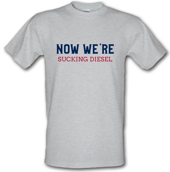 Now We're Sucking Diesel t-shirts