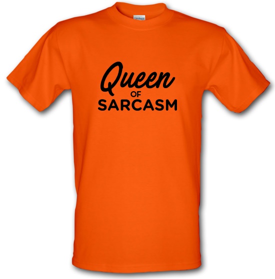 Queen Of Sarcasm t-shirts