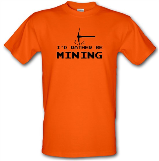 Rather Be Mining t-shirts