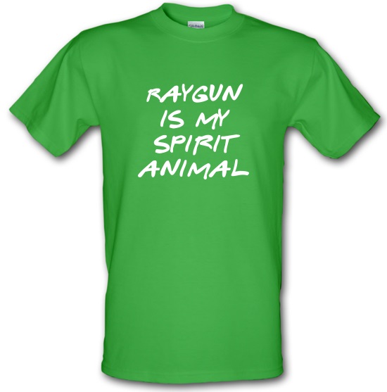 Raygun is my Spirit Animal t-shirts