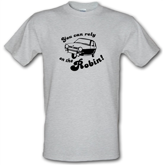 You Can Rely On The Robin t-shirts