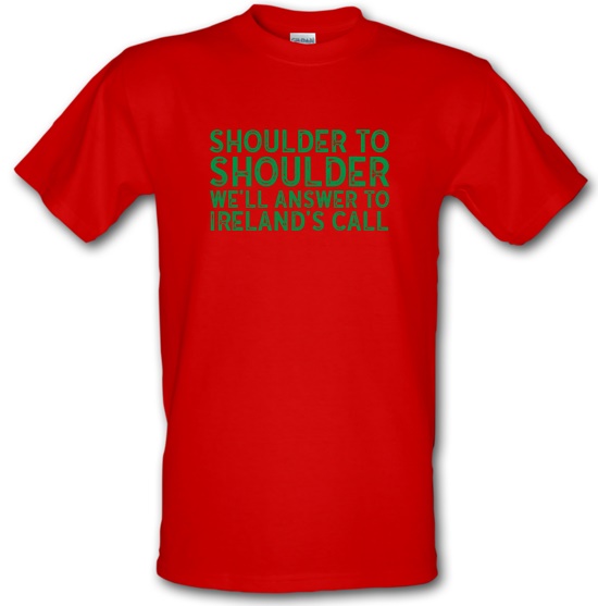 Shoulder to Shoulder We'll answer to Ireland's Call t-shirts