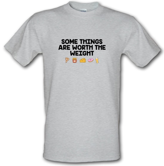 Some Things Are Worth The Weight t-shirts