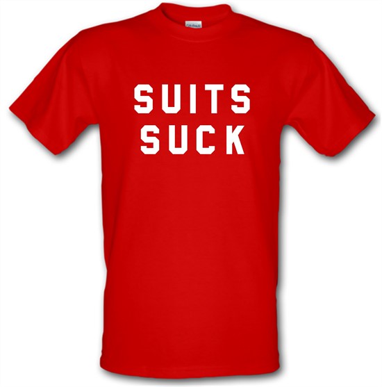 Suits Suck t-shirts