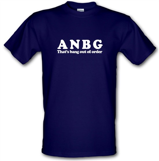 ANBG That's Bang Out Of Order t-shirts