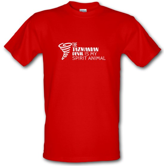 The Tazmanian Devil Is My Spirit Animal t-shirts
