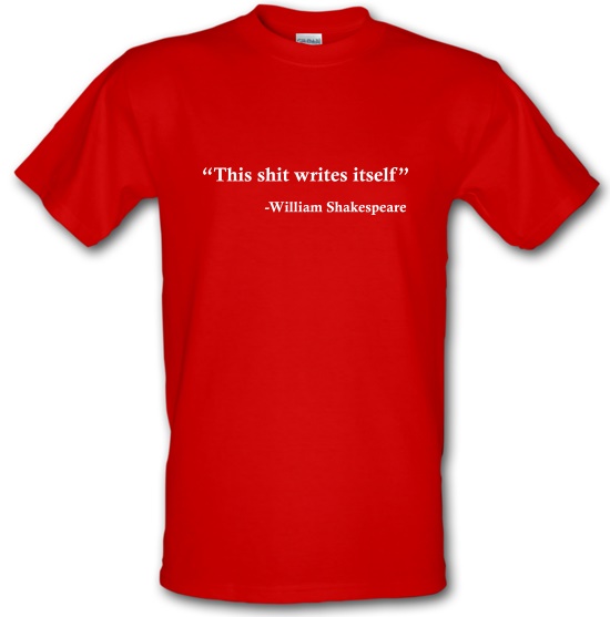 This Shit Writes Itself t-shirts