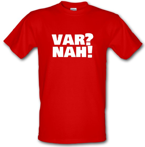 VAR? Nah! t-shirts