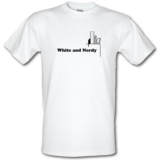 White and Nerdy t-shirts