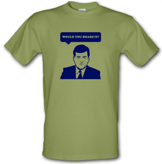 Would You Smash It? t-shirts