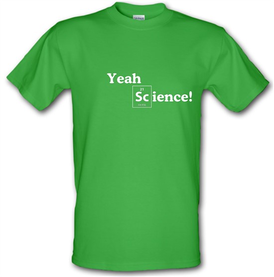 Yeah Science! t-shirts
