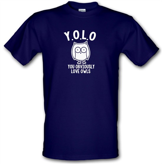 Y.O.L.O You Obviously Love Owls t-shirts