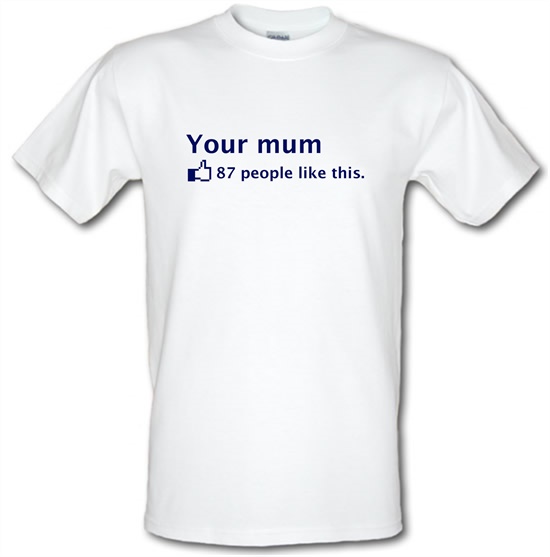 Your Mum t-shirts
