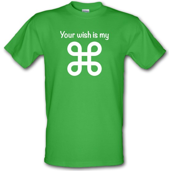 Your Wish Is My Command t-shirts