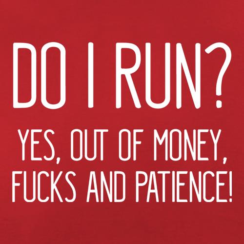Do I Run? t-shirts