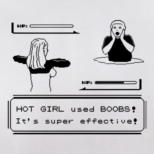 Hot Girl Used Boobs. It's Super Effective. t-shirts