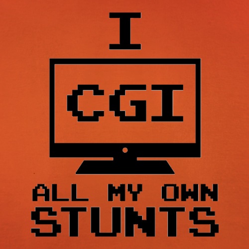 I CGI All My Own Stunts t-shirts