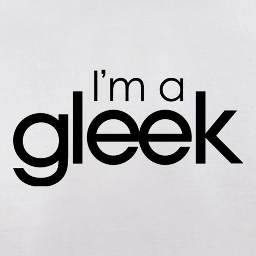 I'm A Gleek t-shirts