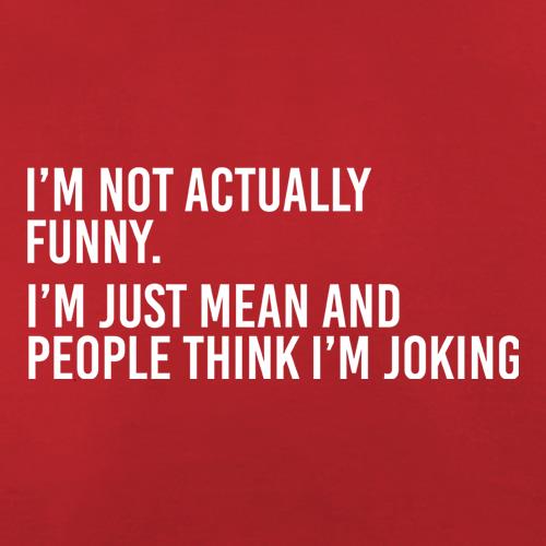 I'm Not Actually Funny t-shirts